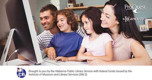 ProQuest Ancestry Library Edition. Brought to you by the Alabama Public Library Service with federal funds issued by the Institute of Museum and Library Services (iMLS)